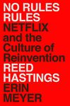 No Rules Rules: Netflix and the Culture of Reinvention