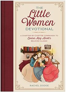 The Little Women Devotional: A Chapter-by-Chapter Companion to Louisa May Alcott’s Beloved Classic