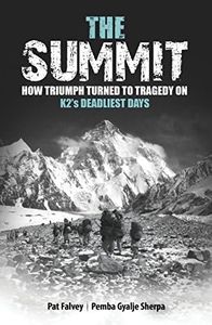 The Summit: How Triumph Turned To Tragedy On K2's Deadliest Days