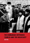 The Romanian Orthodox Church and the Holocaust (Studies in Antisemitism)