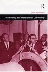 Walt Disney and the Quest for Community