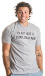 I'm Just Here to Establish an Alibi | Funny Sarcastic Dark Humor Unisex T-shirt-(Adult,2XL) Athletic Grey