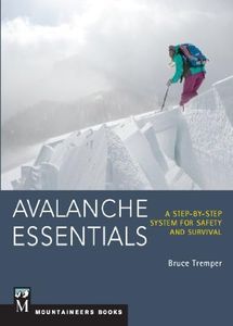 Avalanche Essentials: A Step-by-Step System for Safety and Survival