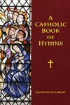 A Catholic Book of Hymns: 1