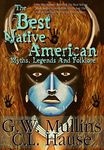 The Best Native American Myths, Legends, and Folklore: 1