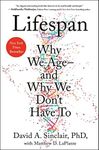 Lifespan: Why We Age―and Why We Don't Have To