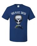 This Place Sucks T-Shirt Funny UFO Alien Space Universe Earth Tee Shirt Royal Blue M