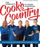 The Complete Cook’s Country TV Show Cookbook: Every Recipe and Every Review from All Seventeen Seasons: Includes Season 17