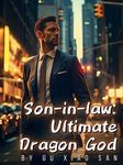 Son-in-law: Ultimate Dragon God: Urban Fantasy Romance Book 4