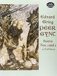 Edvard Grieg: Peer Gynt Suites Nos. 1 And 2 (Dover Orchestral Music Scores)