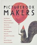 Picturebook Makers: Jon Klassen, Kitty Crowther, Beatrice Alemagna, Shaun Tan, Eva Lindström, Blexbolex, Chris Haughton, Suzy Lee, Bernardo P. Carvalho, Isol, Manuel Marsol, Johanna Schaible