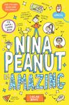 Nina Peanut Is Amazing (a funny, full-colour story perfect for fans of Wimpy Kid and Dork Diaries!)