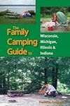 The Family Camping Guide to Wiscons