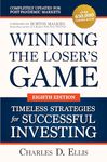 Winning the Loser's Game: Timeless Strategies for Successful Investing, Eighth Edition