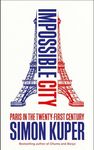 Impossible City: Paris in the Twenty-First Century