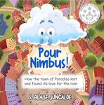 Pour Nimbus!: How the town of Paradiso lost and found its love for the rain