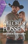 Targeted in Silver Creek (Harlequin Intrigue: Silver Creek Lawmen Second Generation, 2151)