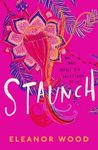 Staunch: A beautifully uplifting read, perfect for fans of THE BEST EXOTIC MARIGOLD HOTEL