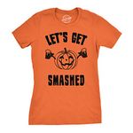 Womens Lets Get Smashed Funny T shirts Pumpkin Halloween Costume T shirt, Orange, XL