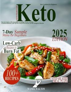 Keto Diet Cookbook for Beginners: 100+ Easy Low-Carb Recipes to Burn Fat, Boost Energy, and Stay Healthy