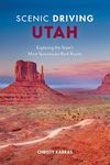 Scenic Driving Utah: Exploring the State's Most Spectacular Back Roads