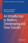 An Introduction to Modern Timekeeping and Time Transfer (Springer Series in Measurement Science and Technology)