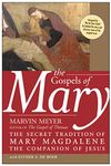 The Gospels of Mary: The Secret Tradition of Mary Magdalene, the Companion of Jesus