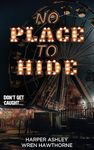 No Place To Hide: A Dark Romance Novella (Havoc's Playground Book 1)