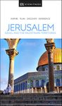 DK Eyewitness Jerusalem, Israel and the Palestinian Territories (Travel Guide)