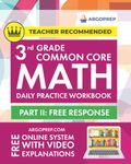 3rd Grade Common Core Math: Daily Practice Workbook - Part II: Free Response | 1000+ Practice Questions and Video Explanations | Argo Brothers (Next Generation Learning Standards Aligned (NGSS))