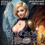 Dungeon Heroes: A LitRPG Progression Fantasy