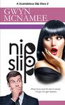 Nipslip: (A Hilarious and Steamy Romantic Comedy)(A Scandalous Slip Story #2) (The Slip Series)