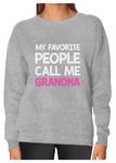 Tstars Grandma Sweatshirt My Favorite People Call Me Grandma Nana Gift Women Sweatshirt Large Gray