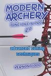 modern archery: advanced tuning techniques 2.0