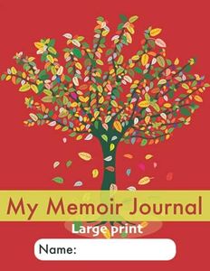 My Memoir Journal: Large Print: An easy, dementia-friendly, stroke-friendly Life Story book with guided prompts for senior adults