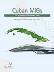 Cuban MiGs: The Defenders of Castro