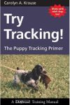 Try Tracking!: The Puppy Tracking Primer