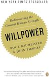 Willpower: Rediscovering the Greatest Human Strength