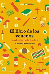 El libro de los venenos: Las drogas de la A a la Z: 27 (Caja baja)