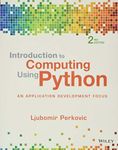 Introduction to Computing Using Python: An Application Development Focus