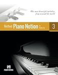 Piano Notion Method Book Three: The most beautiful melodies from around the world