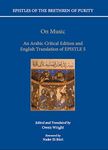 On Music: An Arabic critical edition and English translation of Epistle 5 (Epistles of the Brethren of Purity)