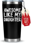 Christmas Gifts for Dad From Daughter - Awesome Like My Daughter Mug Tumbler 20oz Gifts for Dad Who Wants Nothing Birthday Gifts for Dads Birthday From Daughter Girl Dad Mug Birthday Presents for Dad