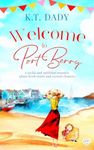 Welcome to Port Berry: A joyful and uplifting romance about fresh starts and second chances