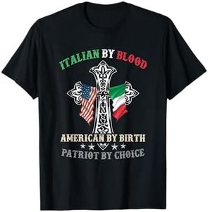 Italian By Blood American By Birth Patriot By Choice Cool T-Shirt