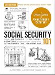 Social Security 101, 2nd Edition: From Medicare to Spousal Benefits, an Essential Primer on Government Retirement Aid (Adams 101 Series)