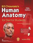 BD Chaurasia’s Human Anatomy for Dental Students, 5/ed