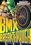 BMX Breakthrough (Sports Illustrate