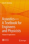 Acoustics-A Textbook for Engineers and Physicists: Volume II: Applications: 2