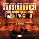 Shostakovich: Piano Quintet, Piano Trio No.1, 5 Pieces